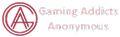 Gaming Addicts Anonymous